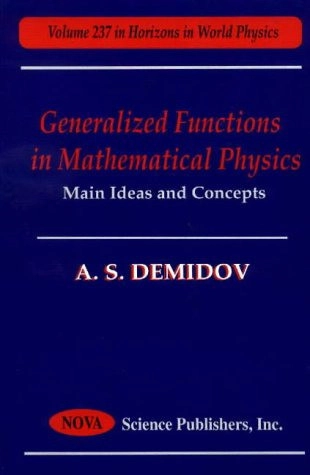 Generalized Functions in Mathematical Physics: Main Ideas and Concepts